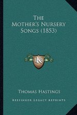The Mother's Nursery Songs (1853)