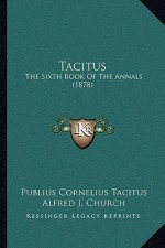 Tacitus: The Sixth Book Of The Annals (1878)