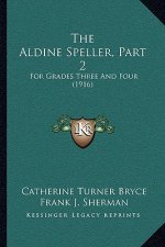 The Aldine Speller, Part 2: For Grades Three And Four (1916)