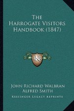 The Harrogate Visitors Handbook (1847)