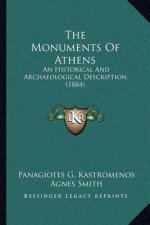 The Monuments Of Athens: An Historical And Archaeological Description (1884)