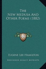 The New Medusa And Other Poems (1882)