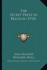 The Secret Press In Belgium (1918)