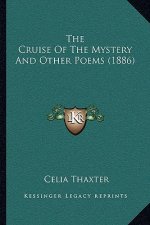 The Cruise Of The Mystery And Other Poems (1886)