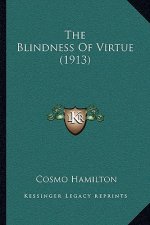 The Blindness Of Virtue (1913)