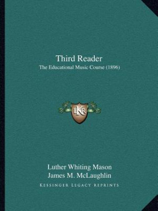 Third Reader: The Educational Music Course (1896)