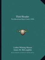 Third Reader: The Educational Music Course (1896)
