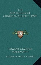 The Sophistries Of Christian Science (1909)