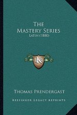 The Mastery Series: Latin (1880)