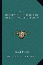 The History Of The College Of All Saints, Maidstone (1847)