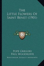 The Little Flowers Of Saint Benet (1901)