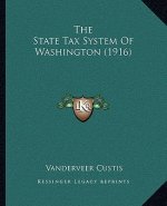 The State Tax System Of Washington (1916)