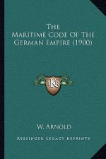 The Maritime Code Of The German Empire (1900)