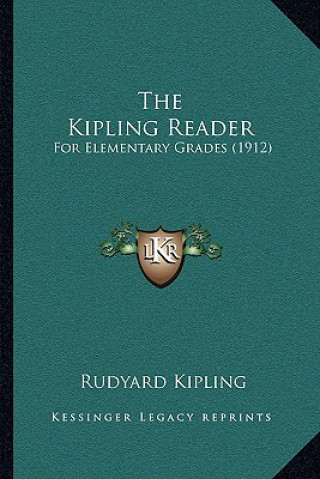 The Kipling Reader: For Elementary Grades (1912)