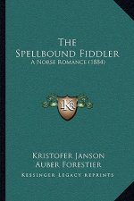 The Spellbound Fiddler: A Norse Romance (1884)