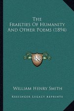 The Frailties of Humanity and Other Poems (1894)