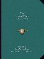 The Loves of Paris: A Romance (1846)