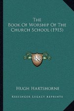 The Book of Worship of the Church School (1915)