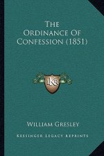 The Ordinance Of Confession (1851)