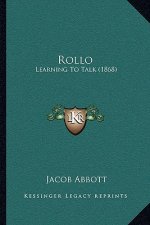 Rollo: Learning to Talk (1868)