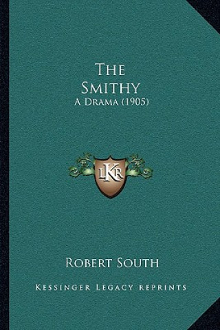 The Smithy: A Drama (1905)