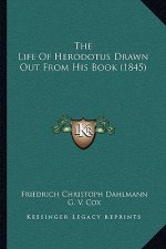 The Life of Herodotus Drawn Out from His Book (1845)