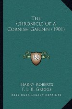 The Chronicle of a Cornish Garden (1901)