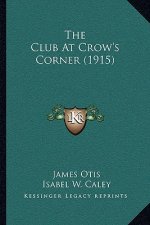The Club at Crow's Corner (1915)