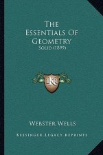 The Essentials of Geometry: Solid (1899)