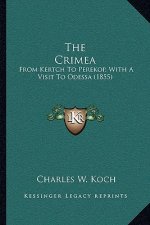 The Crimea: From Kertch to Perekop, with a Visit to Odessa (1855)
