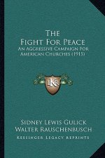 The Fight for Peace: An Aggressive Campaign for American Churches (1915)