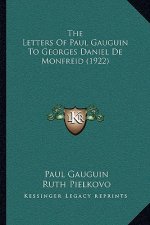 The Letters of Paul Gauguin to Georges Daniel de Monfreid (1922)