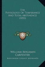 The Physiology of Temperance and Total Abstinence (1853)