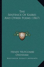 The Sentence of Kaires and Other Poems (1867)