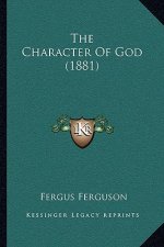 The Character of God (1881)