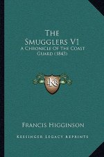 The Smugglers V1: A Chronicle of the Coast Guard (1843)