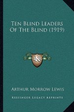Ten Blind Leaders of the Blind (1919)
