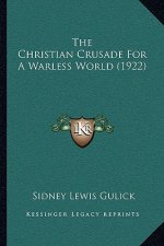 The Christian Crusade for a Warless World (1922)