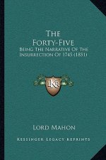 The Forty-Five: Being the Narrative of the Insurrection of 1745 (1851)
