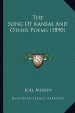 The Song of Kansas and Other Poems (1890)