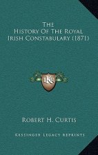 The History Of The Royal Irish Constabulary (1871)