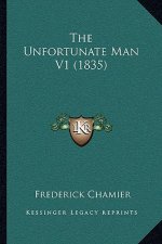 The Unfortunate Man V1 (1835)