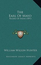 The Earl of Mayo: Rulers of India (1891)
