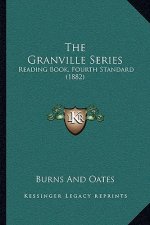 The Granville Series: Reading Book, Fourth Standard (1882)