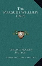 The Marquess Wellesley (1893)