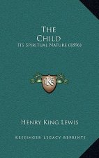 The Child: Its Spiritual Nature (1896)