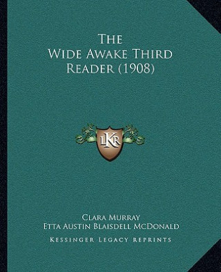 The Wide Awake Third Reader (1908)