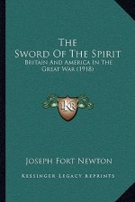 The Sword of the Spirit: Britain and America in the Great War (1918)
