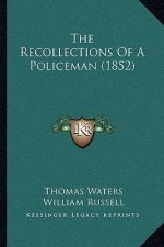 The Recollections of a Policeman (1852)
