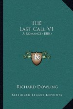 The Last Call V1: A Romance (1884)